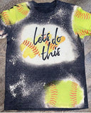 Let's Do This Softball Bleached Shirt