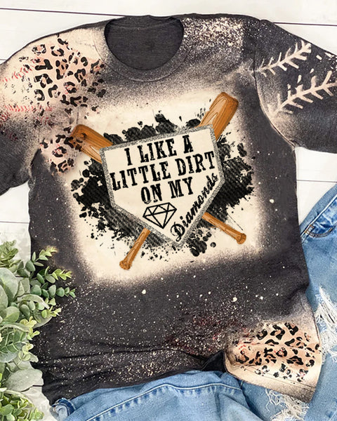 I Like A Little Dirt On My Diamonds Bleached T-Shirt