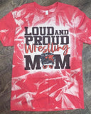 Loud And Proud Wrestling Mom Shirt