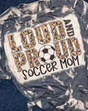 Loud And Proud Soccer Mom Tee